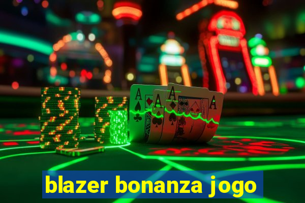 blazer bonanza jogo